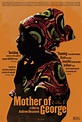 PsychoCinematic: The Lovely "Mother of George"