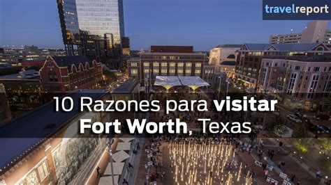 10 Razones para visitar Fort Worth, Texas - YouTube