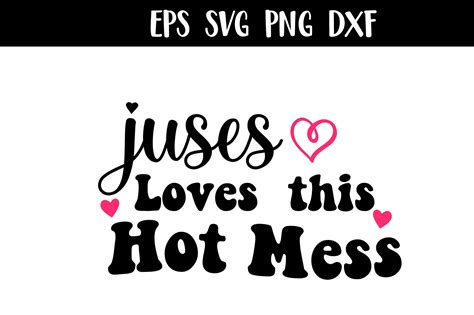 Jesus Love This Hot Mess Svg Graphic By Lmy · Creative Fabrica