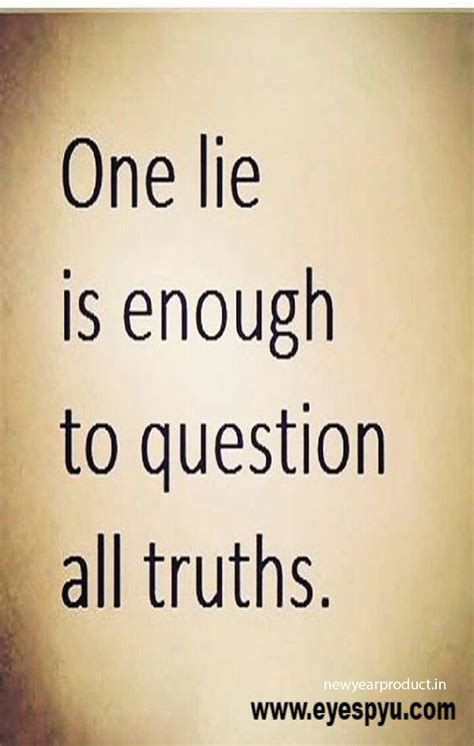 One Lie Is Enough Lies Quotes Words Quotable Quotes