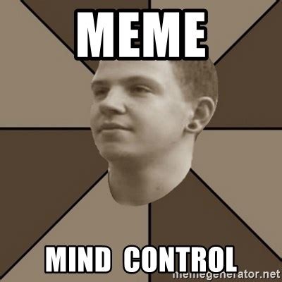 MEME MIND CONTROL Urmanovface Meme Generator