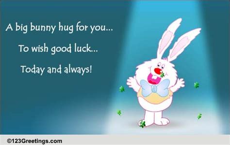 Bunny Hug For Good Luck Free Good Luck Ecards Greeting Cards 123