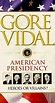 Amazon.com: Gore Vidal's American Presidency : Gore Vidal American ...