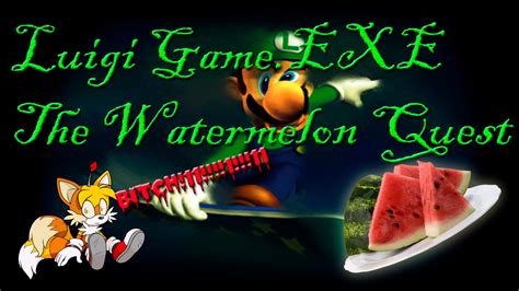 Luigi Gameexe The Watermelon Quest Бессмысленная игра