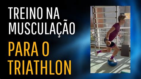 Triathlon Treino Muscula O Para O Atleta De Triathlon Youtube