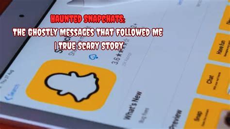 Haunted Snapchats The Ghostly Messages That Followed Me True Scary Story Youtube