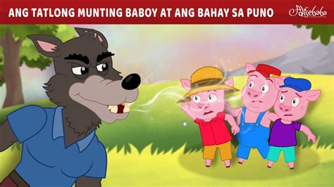 Ang Tatlong Munting Baboy At Ang Bahay Sa Puno Engkanto Tales Mga Kwentong Pambata Tagalog
