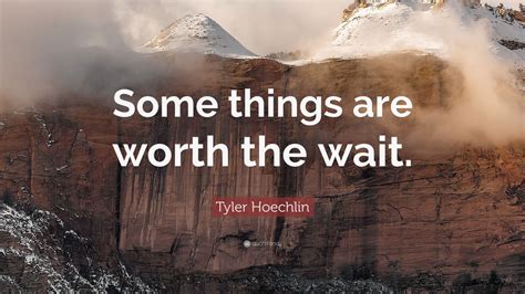 Tyler Hoechlin Quote Some Things Are Worth The Wait 12 Wallpapers