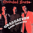 Álbum Graduation - Leeds University de Crowded House