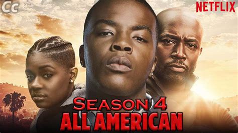 All American Season 4 Netflix Release Date Trailer Cast And News