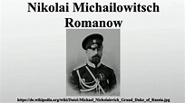 Nikolai Michailowitsch Romanow - YouTube