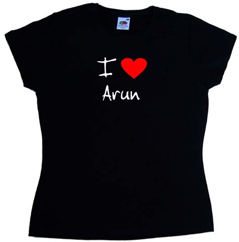 I Love Heart Arun Ladies T Shirt Ebay