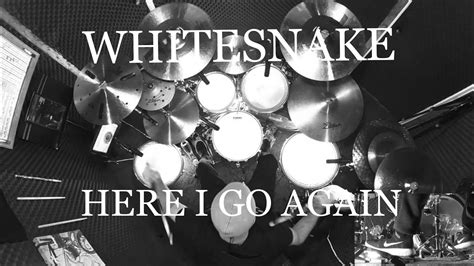 Here I Go Again Whitesnake Drumcover By Johnny Davidson