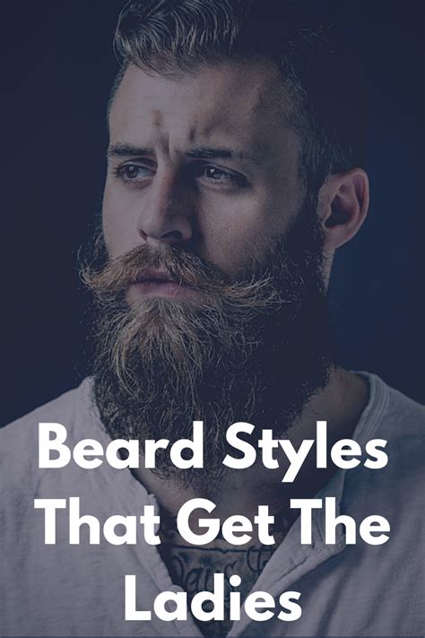 Looking For Some Beard Styles That Will Get You The Female Attention