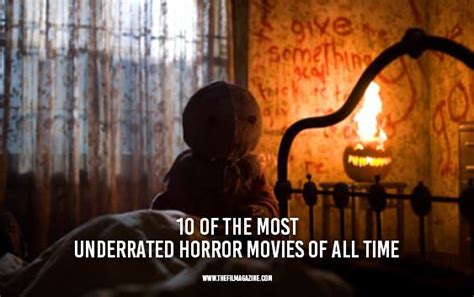10 Of The Most Underrated Horror Movies Of All Time The Film Magazine