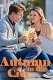 Autumn in the City Movie Starring Aimee Teegarden, Evan Roderick Coming ...