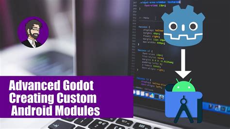 Advanced Godot Creating Custom Android Modules Youtube