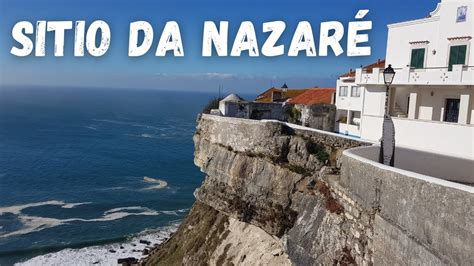 Sitio da Nazaré PORTUGAL More to See Than Just Big Surf Menus