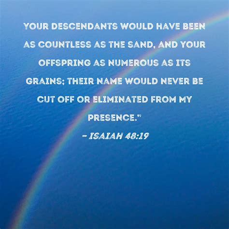 Isaiah 4819 Your Descendants Would Have Been As Countless As The Sand