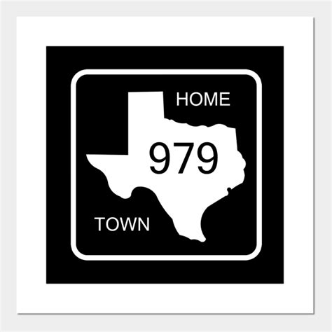 Texas Home Town Area Code 979 Texas Posters And Art Prints Teepublic
