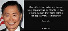 TOP 25 QUOTES BY GEORGE TAKEI (of 62) | A-Z Quotes