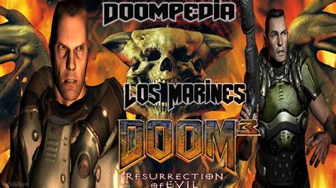 Los Marines Doom 3 Y Resurrection Of Evil Doompedia 2 Youtube