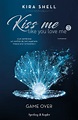 Kiss me like you love me 3: Game over - Sperling & Kupfer Editore