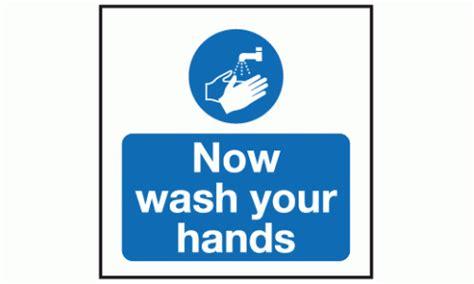 Now Wash Your Hands Sign Hygiene And Catering Signs Safety Signs And