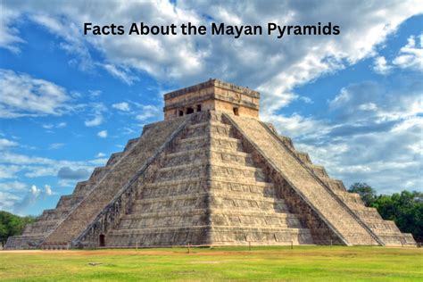10 Facts About The Mayan Pyramids Have Fun With History