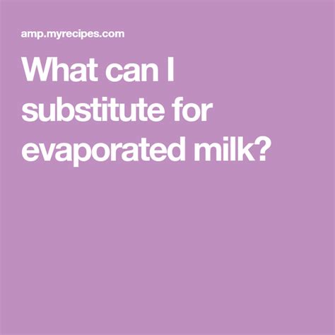 If you forgot to buy it, here are some substitutes for evaporated milk. Is there a substitute for evaporated milk? | Evaporated ...