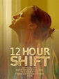 Cartel de la película 12 Hour Shift - Foto 2 por un total de 2 ...