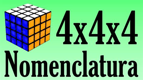 Cubo De 4x4x4 Fundamentos Y Nomenclatura Youtube