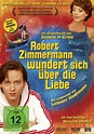 Robert Zimmermann wundert sich über die Liebe - Film, DVD, Blu-ray ...