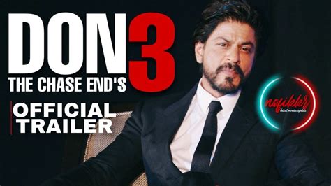 Don 3 Trailer Don 3 Release Date Shah Rukh Khan Farhan Akhtar