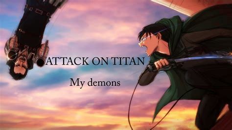 Attack On Titan Amv Levi Vs Kenny Squad My Demons Youtube