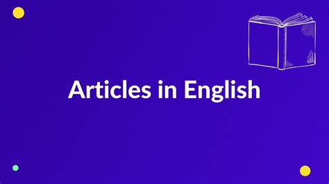 Articles In English A An The Rules And Examples Skygrammar
