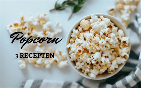 3x Popcorn Recepten Zelf Popcorn Maken Keukenwarenhuisnl