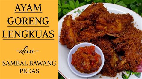Resep masak ayam terupdate, bandung satu, jawa barat, indonesia. RESEP AYAM GORENG LENGKUAS - YouTube
