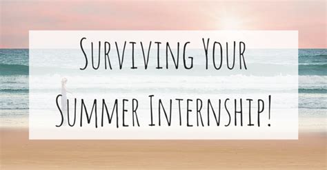 6 Top Tips For Surviving Your Summer Internship My Baggage Blog
