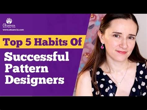 Top 5 Habits of Successful Pattern Designers - YouTube