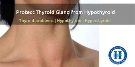 Protect Thyroid Gland From Hypothyroid Homeocare International