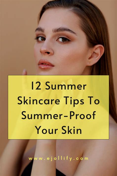 get radiant summer skin with these 12 skincare tips