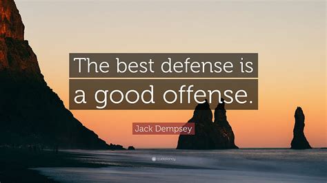 Jack Dempsey Quote The Best Defense Is A Good Offense Hd Wallpaper