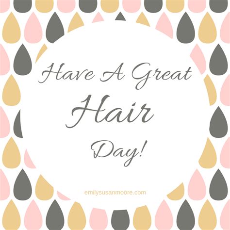Have A Great Hair Day Hairgoals Healyourhairwithemily Goodhairday