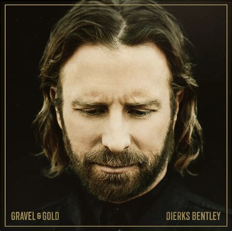 dierks bentley details gravel and gold out feb 24 grateful web