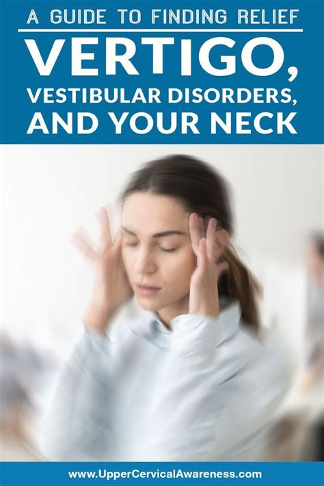 Vertigo Vestibular Disorders And Your Neck A Guide To Finding Relief Upper Cervical