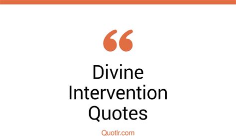 22 Joyful Divine Intervention Quotes That Will Unlock Your True Potential