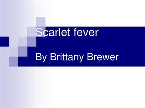 Ppt Scarlet Fever By Brittany Brewer Powerpoint Presentation Free