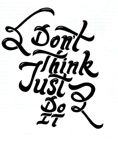 Dont Think Just Do It Typography On Behance