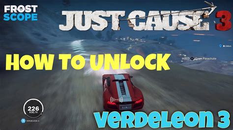 Just Cause 3 Verdeleon 3 How To Unlock Location Fastest Car In